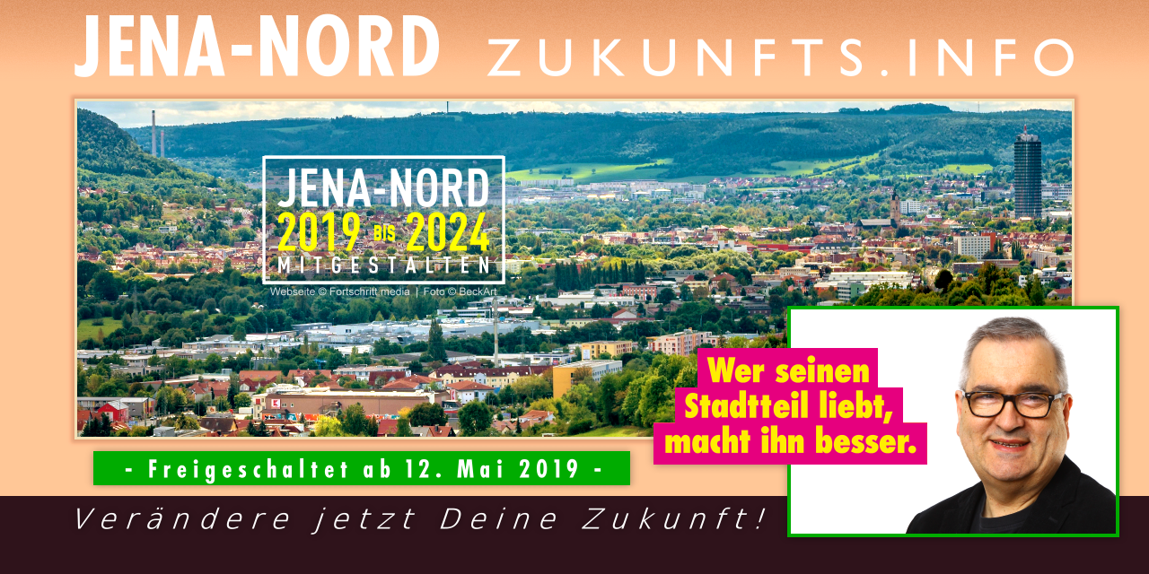 JENA-Nord 2019 bis 2024 mitgestalten - Eine Webseite von Rainer SAUER